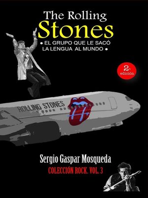 cover image of The Rolling Stones. El grupo que le sacó la lengua al mundo
